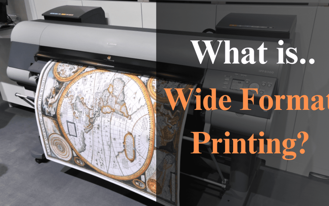 What is Wide Format Printing? A Complete Guide for Business Success