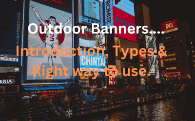 Outdoor Banners: What Are They and How to Use Them for Highest Impact?