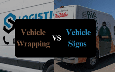 Vehicle Wrapping vs. Vehicle Signs: Which Branding Solution Would be Right for Your Business?