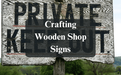 Crafting Wooden Shop Signs: Timeless Elegance for Your Business