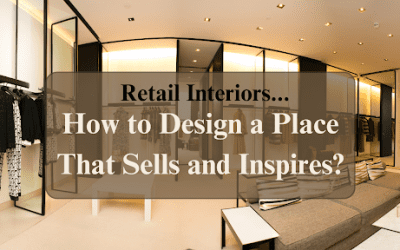 The Art of Retail Interiors: How to Design a Place That Sells and Inspires?