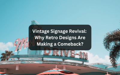 Vintage Signage Revival: Why Retro Designs Are Making a Comeback?