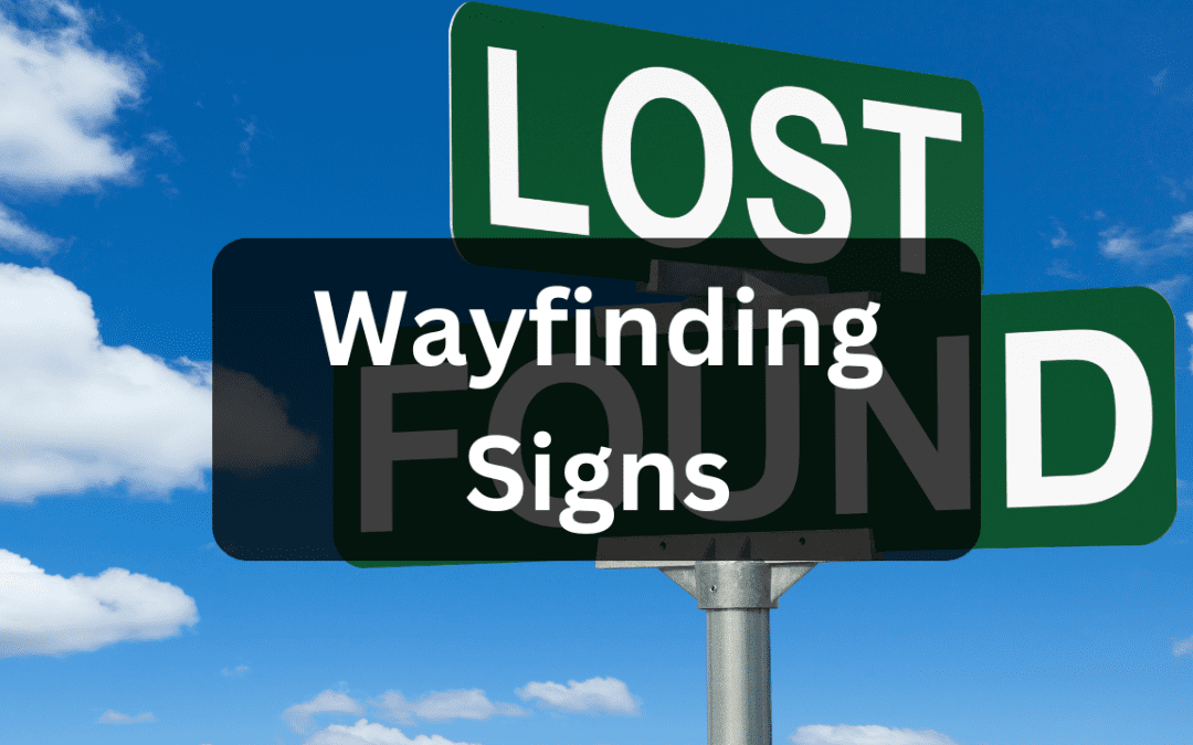 Wayfinding Signage: The Unsung Hero of Customer Experience